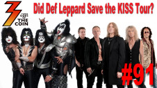 Ep. 91 Did Def Leppard Save the KISS Tour? Plus... Could you ever stop being a KISS fan?