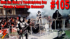 Ep. 105 Was Macy's Thanksgiving Day Parade a Spinal Tap Moment for KISS?