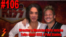 Ep. 106 Wrestler & Musician Chris Jericho Talks KISS & Paul Stanley