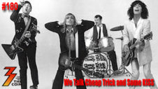 Ep. 180 We Talk Cheap Trick and Some KISS