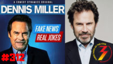 Ep. 312 Comedian Dennis Miller this Week on Three Sides of the Coin