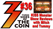 KISS Monster Show Reviews with Mitch and Tommy on Three Sides Of The Coin