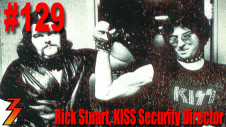 Ep. 129 Rick Stuart Former Security Director & Bodyguard for KISS