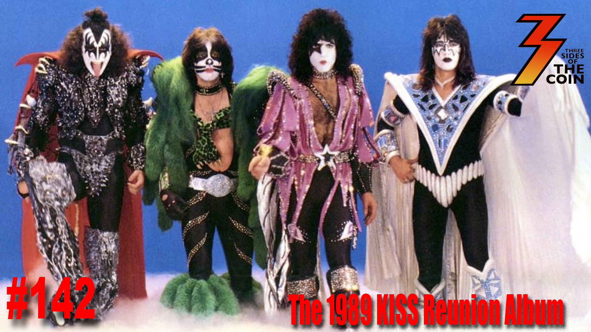 Ep. 142 KISS Reunites in 1989 and Records a New Album, What Songs 