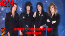 Ep. 209 Frehley's Comet Bass Player John Regan Joins Us